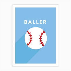 Baller Baseball Art Print