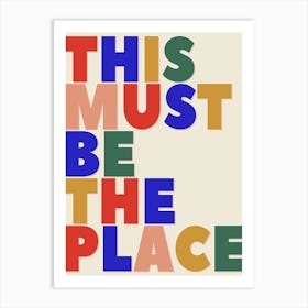 This Must Be The Place 2 Art Print