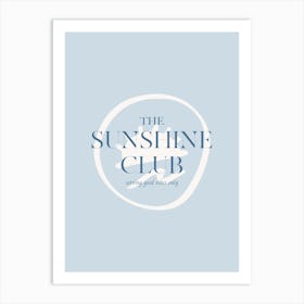 The Sunshine Club - Blue Art Print