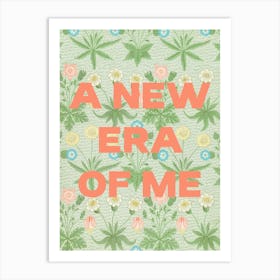 A New Era Of Me. Quote on a Floral Pattern. Art Print