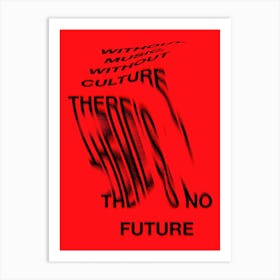 There Is No Future Art Print