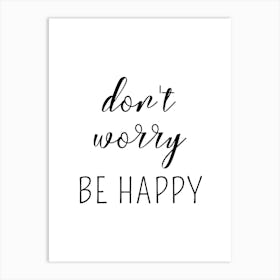 Don T Worry Be Happy Motivational Art Print