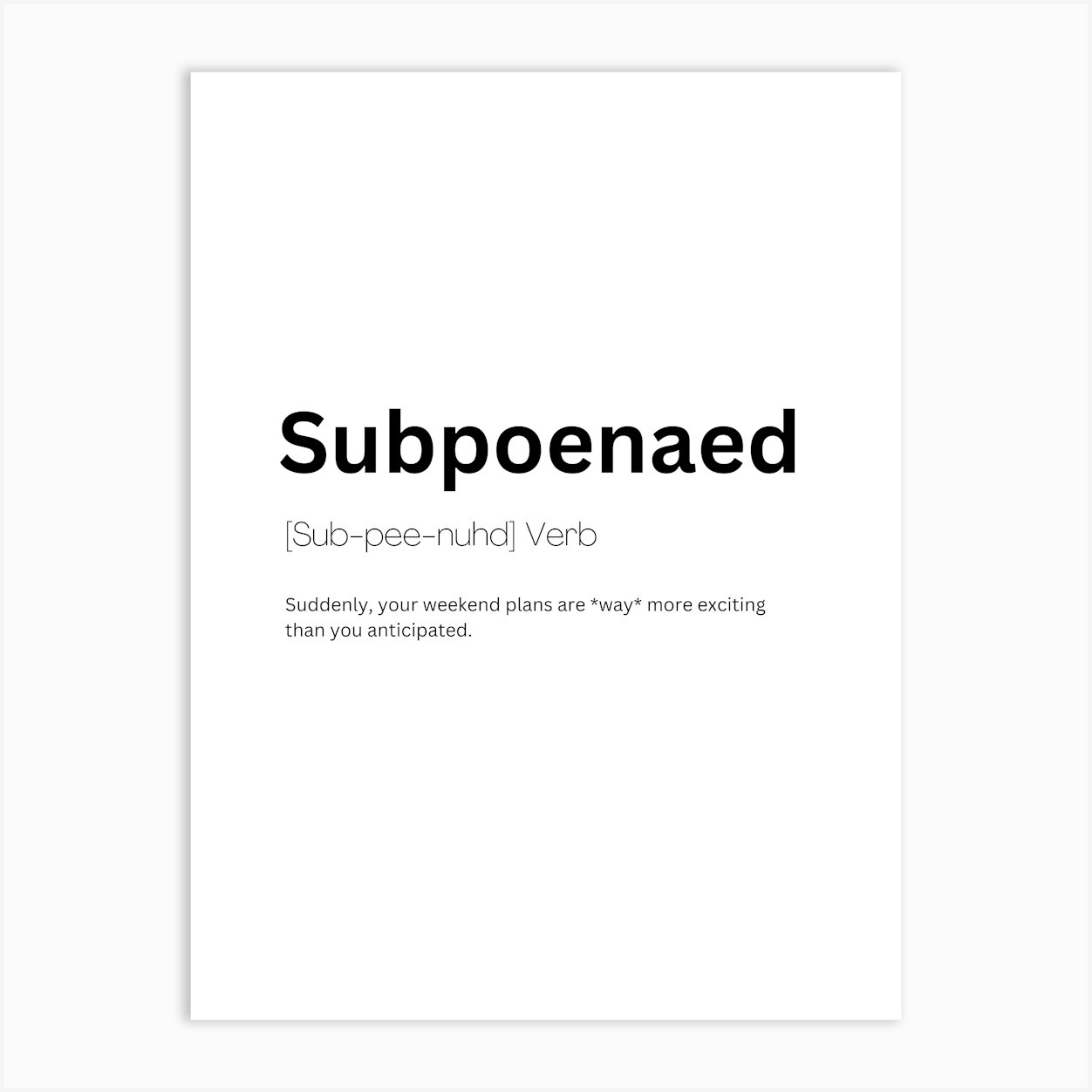 Subpoenaed Definition Meaning Art Print by Kaigozen