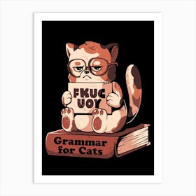 Grammar for Cats - Funny Grumpy Sarcasm Cat Gift Art Print