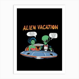 Alien Vacation Art Print