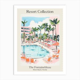Poster Of The Fontainebleau Miami Beach   Miami Beach, Florida   Resort Collection Storybook Illustration 1 Art Print