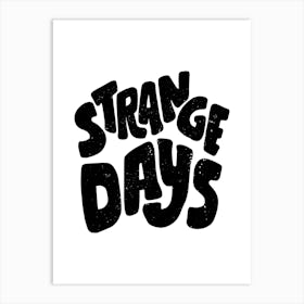 Strange Days Art Print