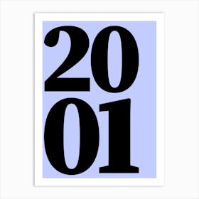 2001 Typography Date Year Word Art Print