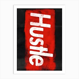 Hustle Art Print