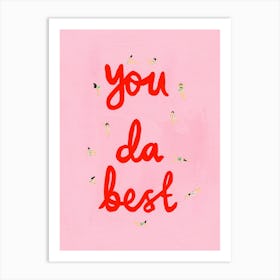 You Da Best Girl Art Print