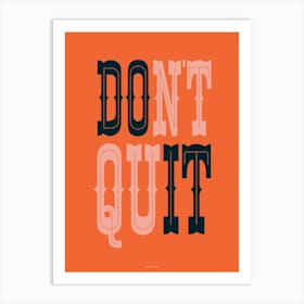 Do It Don't Quit Inspirational Motivational Home Office Wall Art Print Art Print