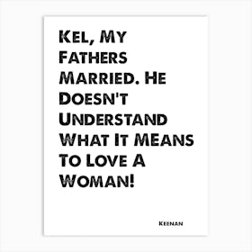Keenan & Kel, My Fathers Married, Quote, TV, Wall Art, Wall Print, Print, Art Print