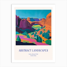 Colourful Abstract Arches National Park Usa 3 Poster Blue Art Print