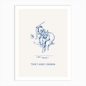 There S Always Tomorrow Blue Cowboy Poster Art Print