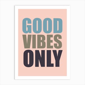 Good Vibes Only Peach And Pastels Art Print