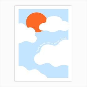 Every Cloud Has A Silver Lining Art Print
