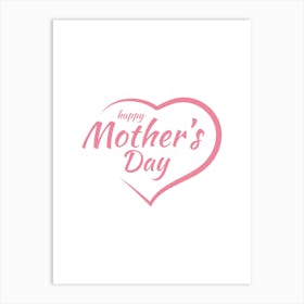 Happy Mother'S Day.3 Art Print