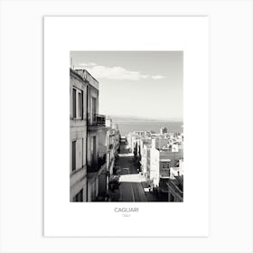 Poster Of Cagliari, Italy, Black And White Photo 2 Art Print