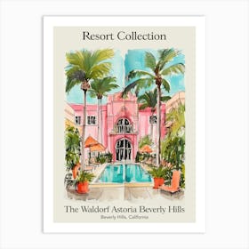 Poster Of The Waldorf Astoria Beverly Hills   Beverly Hills, California  Resort Collection Storybook Illustration 1 Art Print