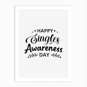 Happy Singles Awareness Day Art Print