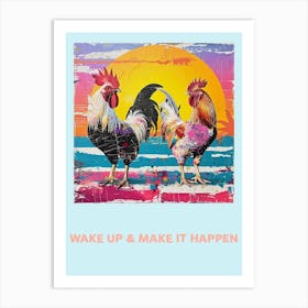 Wake Up & Make It Happen Rooster Collage Poster 2 Art Print