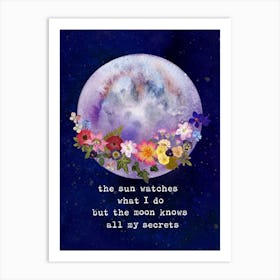 The Moon Knows All My Secrets Art Print