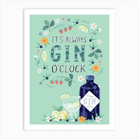 Its Always Gin O Clock Art Print