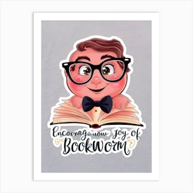 Becoming A Bookworm Art Print