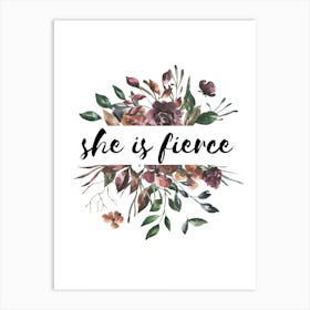 She Is Fierce Autumn Floral Art Print