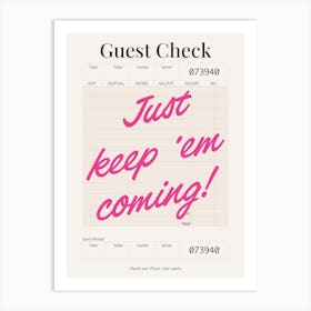 Guest Check - Keep Em Coming - Cream & Pink Art Print