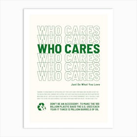 Who Cares Art Print