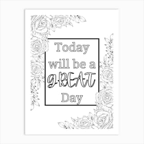 Today Will Be A Great Day Art Print