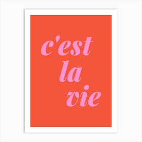 C'est La Vie French Quote in Orange And Pink Art Print