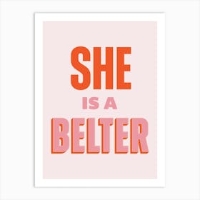 Pink Typographic She Is A Belter Art Print