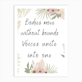 Bodies Move Without Bounds Voices Unite Into One Art Print