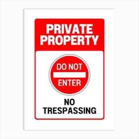 Private Property Do Not Enter Sign Art Print