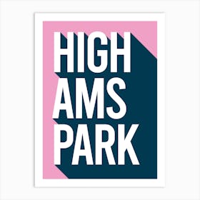 Highams Park Typography Art Print