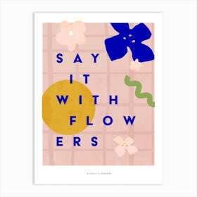 Pink Say It With Flowers Type Art Print