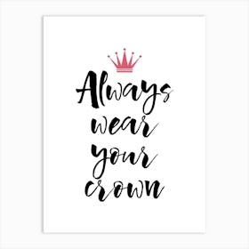 Crown Quote Art Print