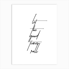 Let The Good Times Roll 2 Art Print