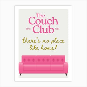 There’s no place like home couch club print Affiche