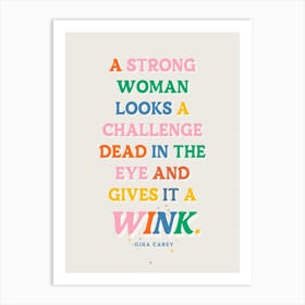 A Strong Woman Gives A Wink Quote Art Print
