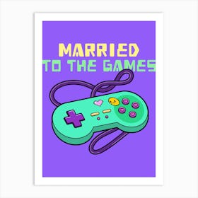 Married To The Games - Retro Design Maker With A Graphic Of A Gaming Controller 1 Art Print