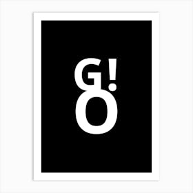 Go life Art Print