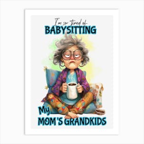 Funny Woman Quote 7 Art Print