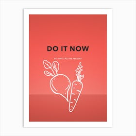 Do It Now Vertical Composition 1 Art Print