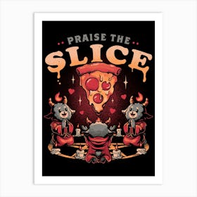 Praise the Slice - Cute Evil Dark Funny Baphomet Pizza Gift Art Print