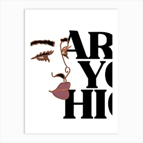 Are You Hi Rhirhi Art Print