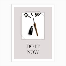 Do It Now Vertical Composition Art Print