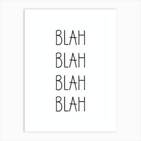 Blah Blah Blah Blah Art Print